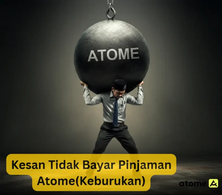 Kesan Tidak Bayar Pinjaman Atome(Keburukan)