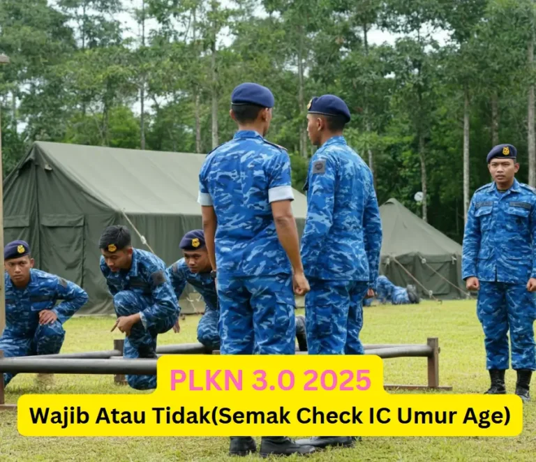 PLKN 3.0 2025 Wajib Atau Tidak(Semak Check IC Umur Age)